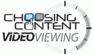 Choosing Content: Video Viewing