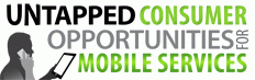 Untapped Consumer Opportunities for Mobile Services